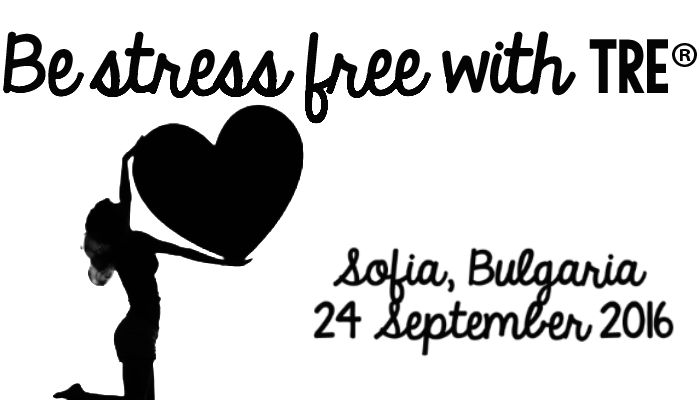 Introduction to TRE™ - 3 hour workshop - Sofia , Bulgaria - Saturday 24th September 10.00am - 1.00pm 