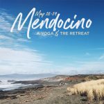 MENDOCINO YOGA + TRE RETREAT