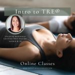 Intro To TRE™ - 3 Sessions - ONLINE - Feb 7, 14, 21 - Mondays - 7pm GMT with Christine Wehrmeier