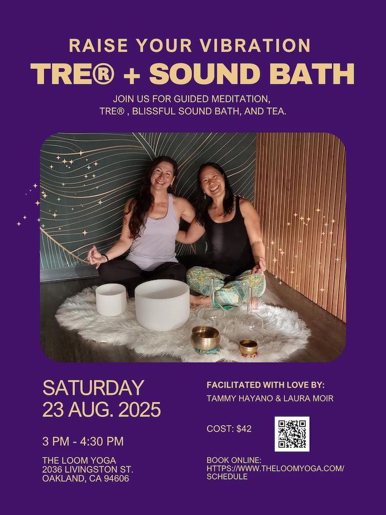 Raise Your Vibration! TRE™ + Sound Bath in Oakland, CALIFORNIA