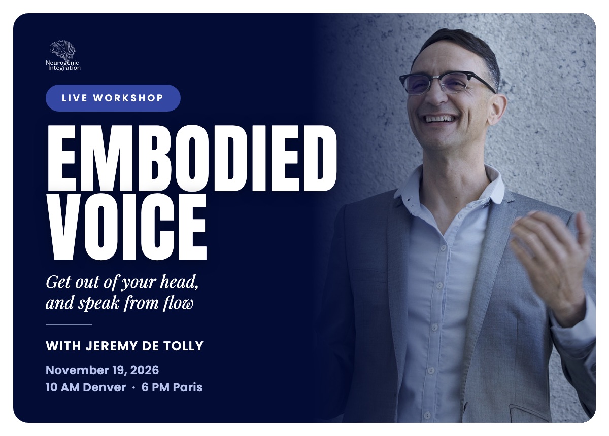 Embodied Voice: How to get out of your head, and speak from flow