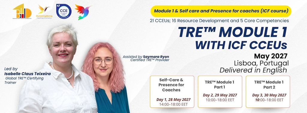 TRE Module 1 - ICF (International Coaching Federation) accredited ( 21 CCEUs) - LISBOA - in person